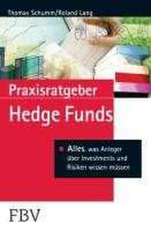 Praxisratgeber Hedge Funds de Thomas Schumm