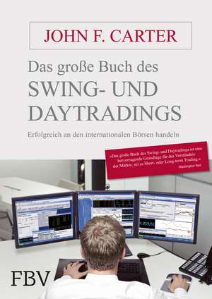 Das große Buch des Swing- und Daytradings de John F. Carter