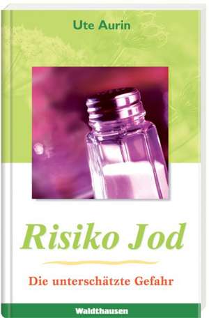 Risiko Jod de Ute Aurin