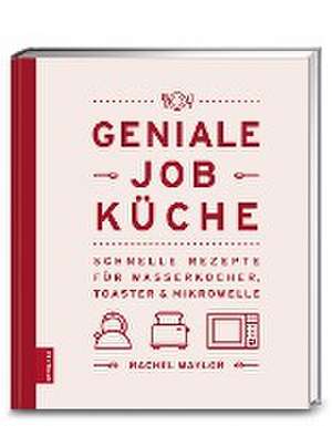 Geniale Job-Küche de Rachel Maylor