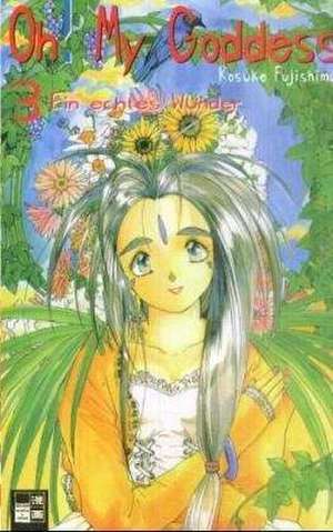 Oh! My Goddess 03. Ein echtes Wunder de Kosuke Fujishima