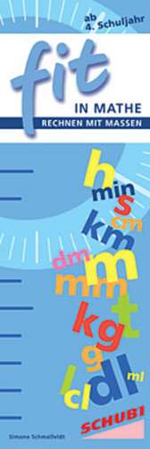 FIT in Mathe - Rechnen mit Massen 2 de Simone Schmalfelt