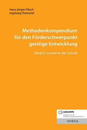 Methodenkompendium für den Förderschwerpunkt geistige Entwicklung Band 2 de Hans-Jürgen Pitsch