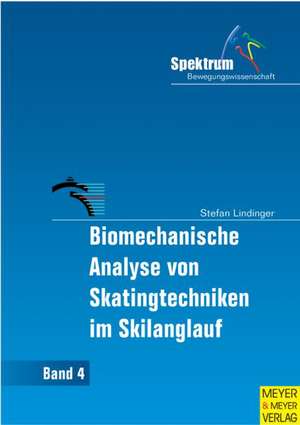 Biomechanische Analysen von Skatingtechniken im Skilanglauf de Stefan Lindinger