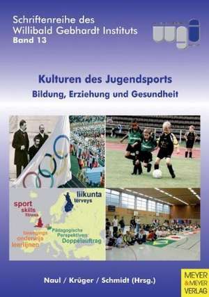 Kulturen des Jugendsports de Roland Naul