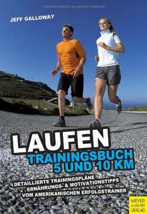 Laufen: Trainingsbuch 5 und 10 km de Jeff Galloway