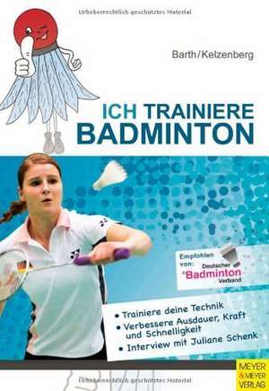 Ich trainiere Badminton de Berndt Barth