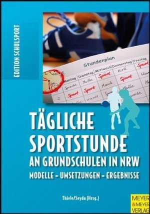 Tägliche Sportstunde an Grundschulen in NRW de Jörg Thiele