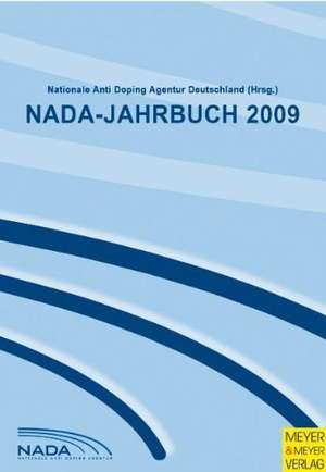 NADA-Jahrbuch 2009 de Nationale Anti Doping Agentur Deutschland (NADA)