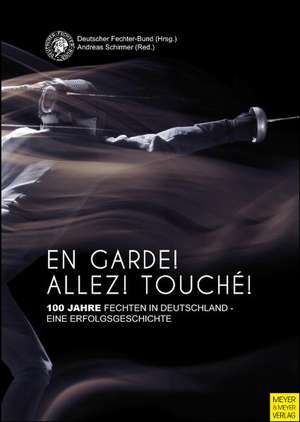 En garde! Allez! Touché! de Andreas Schirmer