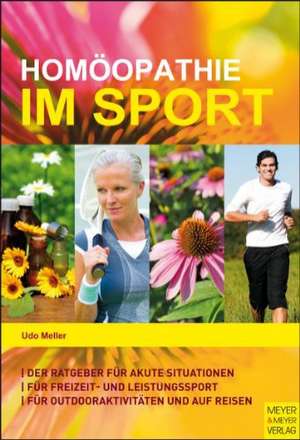 Homöopathie im Sport de Udo Meller