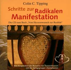 Schritte zur Radikalen Manifestation / CD de Colin C. Tipping