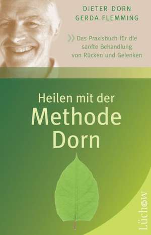 Heilen mit der Methode Dorn de Dieter Dorn