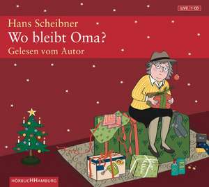 Wo bleibt Oma? de Hans Scheibner