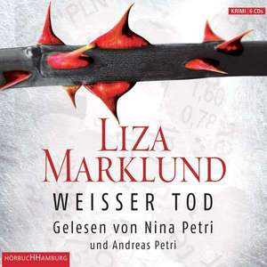 Weißer Tod de Liza Marklund