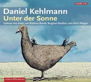 Unter der Sonne de Daniel Kehlmann