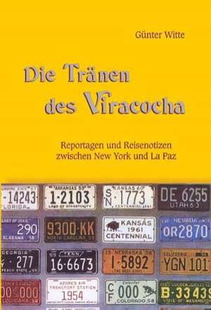 Die Tränen des Viracocha de Günter Witte