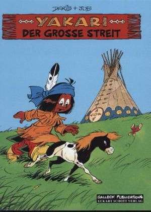 Yakari 16. Der große Streit de André Jobin