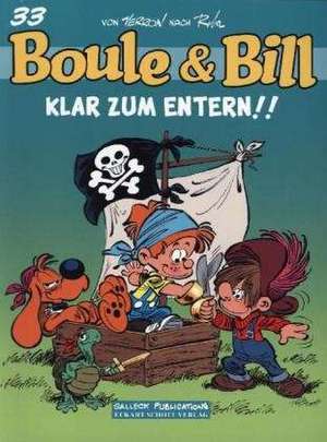 Boule und Bill 33. Klar zum Entern! de Laurent Verron