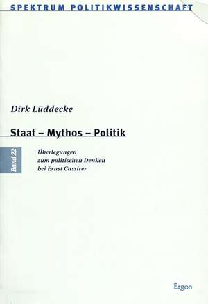 Staat - Mythos - Politik de Dirk Henry Lüddecke