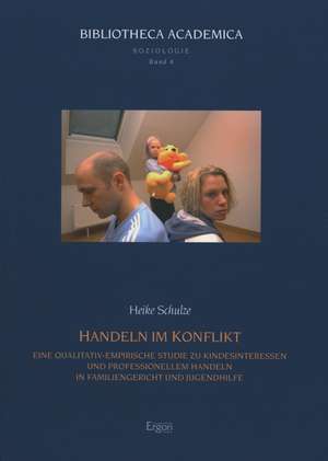 Handeln im Konflikt de Heike Schulze