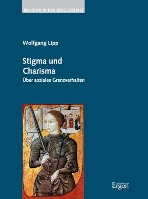 Stigma und Charisma de Wolfgang Lipp