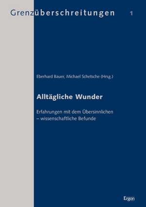 Alltägliche Wunder de Eberhard Bauer