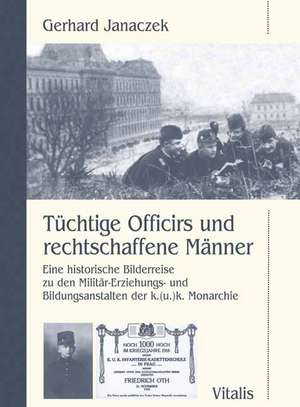 Tüchtige Officirs und rechtschaffene Männer de Gerhard Janaczek