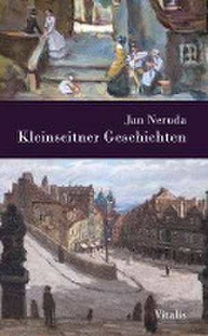 Kleinseitner Geschichten de Jan Neruda