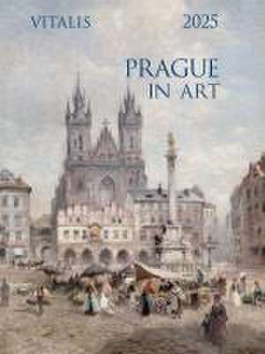 Prague in Art 2025 de Heinrich u. a. Hiller