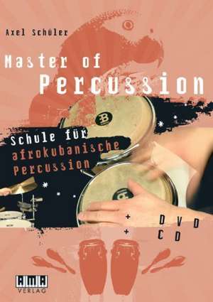 Master of Percussion de Axel Schüler