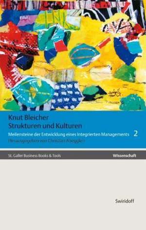 Gesammelte Schriften 2. Strukturen und Kulturen de Knut Bleicher