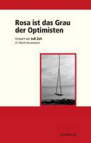 Rosa ist das Grau der Optimisten de Dorothee Kimmich