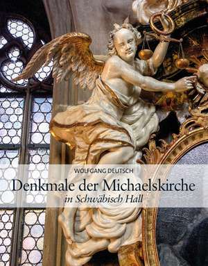 Denkmale in der Michaelskirche in Schwäbisch Hall de Wolfgang Deutsch