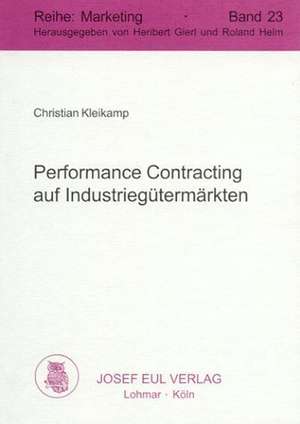 Performance Contracting auf Industriegütermärkten de Christian Kleikamp