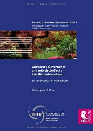 Corporate Governance und mittelständische Familienunternehmen de Christopher D. Iliou