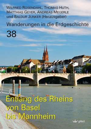 Entlang des Rheins von Basel bis Mannheim de Wilfried Rosendahl