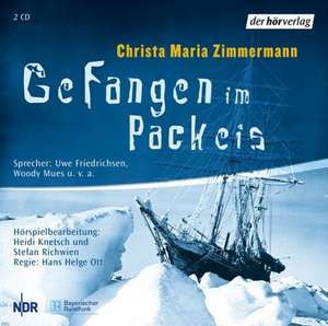 Gefangen im Packeis. 2 CDs de Christa Zimmermann