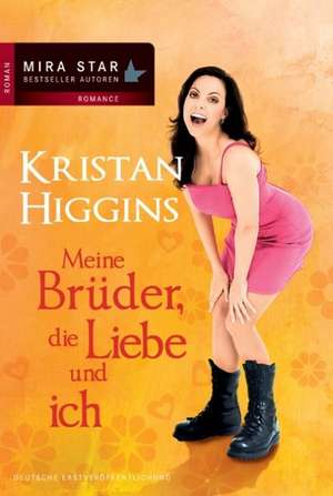 Meine Brüder, die Liebe und ich de Kristan Higgins