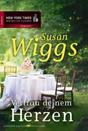 Vertrau deinem Herzen de Susan Wiggs