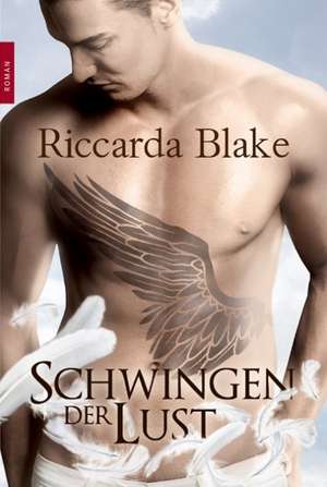 Schwingen der Lust de Riccarda Blake