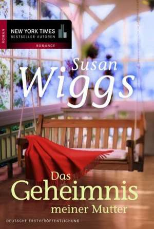 Das Geheimnis meiner Mutter de Susan Wiggs