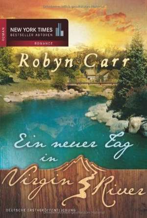 Ein neuer Tag in Virgin River de Robyn Carr