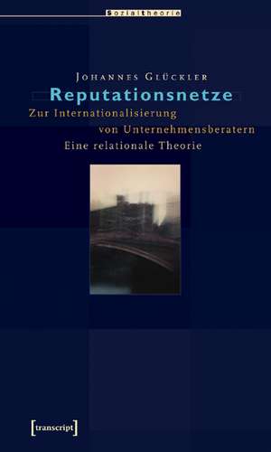 Reputationsnetze de Johannes Glückler