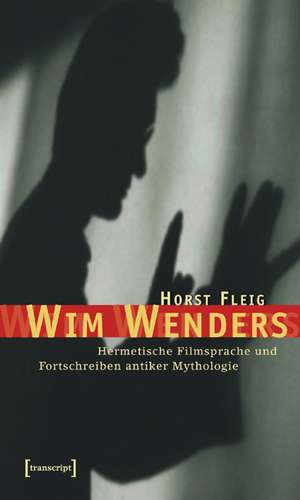 Wim Wenders de Horst Fleig