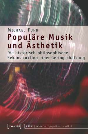 Populäre Musik und Ästhetik de Michael Fuhr