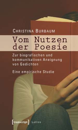 Vom Nutzen der Poesie de Christina Burbaum