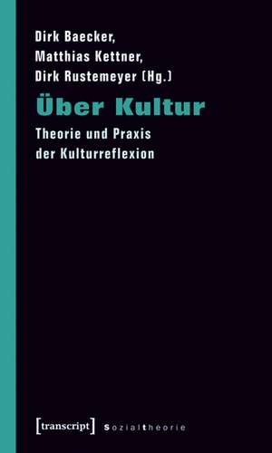 Über Kultur de Dirk Baecker