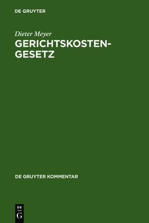 Gerichtskostengesetz: Kommentar de Dieter Meyer