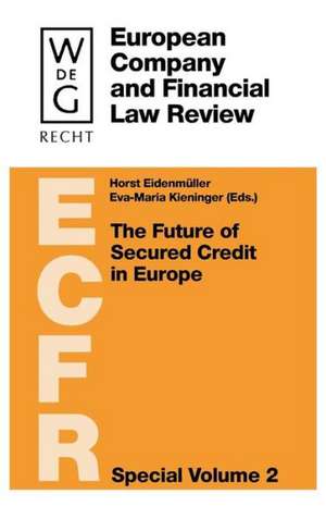 The Future of Secured Credit in Europe de Horst Eidenmüller